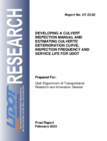 Developing a Culvert Inspection Manual and Estimating Culverts Deterioration Curve Inspection Frequency and Service Life for UDOT