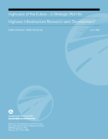Highways of the future  a strategic plan for highway infrastructure research and development