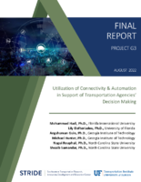 Utilization of Connectivity and Automation in Support of Transportation Agencies Decision Making