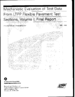 Mechanistic Evaluation of Test Data From LTPP Flexible Pavement Test Sections Vol I