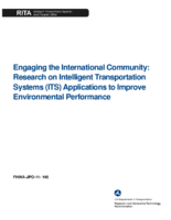 Engaging the international community  research on Intelligent Transportation Systems ITS applications to improve environmental performance