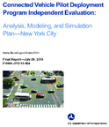 Connected Vehicle Pilot Deployment Program Independent Evaluation Analysis Modeling and Simulation PlanNew York City