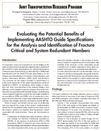 Evaluating the Potential Benefits of Implementing AASHTO Guide Specifications for the Analysis and Identification of Fracture Critical and System Redundant Members Summary