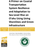 A Primer on Coastal Transportation System Resilience and Adaptation to Sea Level Rise on Oahu Using Living Shorelines and Green Infrastructure