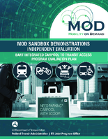 MOD Sandbox Demonstrations Independent Evaluation IE Bay Area Rapid Transit BART Integrated Carpool to Transit Access Program Evaluation Plan