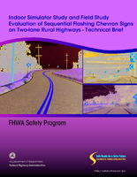 Indoor Simulator Study and Field Study Evaluation of Sequential Flashing Chevron Signs on Twolane Rural Highways  Technical Brief