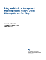 Integrated corridor management modeling results report  Dallas Minneapolis and San Diego