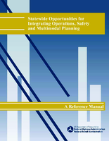Statewide Opportunities for Integrating Operations Safety and Multimodal Planning A Reference Manual