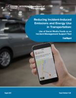 Reducing IncidentInduced Emissions and Energy Use in Transportation Use of Social Media Feeds as an Incident Management Support Tool