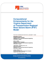 Computational enhancements for the Virginia Department of Transportation Regional River Severe Storm R2S2 Model