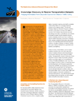 Knowledge Discovery in Massive Transportation Datasets  Merging Information from Disparate Sources to Enhance Traffic Safety  fact sheet