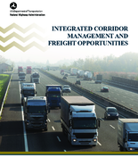 Integrated Corridor Management and Freight Opportunities