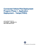 Connected Vehicle Pilot Deployment Program phase 1  application deployment  Tampa THEA  final report