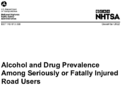 Alcohol and Drug Prevalence Among Seriously or Fatally Injured Road Users