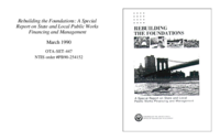 Rebuilding the foundations  a special report on state and local public works financing and management