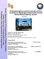 Characterizing the Load Environment of Ferry Landings for Washington State Ferries and the Alaska Marine Highway System May 2013