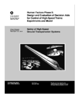 Safety of HighSpeed Ground Transportation Systems Human Factors Phase II Design and Evaluation of Decision Aids for Control of HighSpeed Trains Experiments and Model