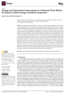 Design and Operational Assessment of a Railroad Track Robot for Railcar Undercarriage Condition Inspection Article