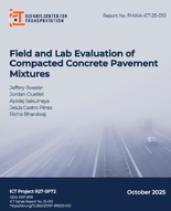 Field and Lab Evaluation of Compacted Concrete Pavement Mixtures