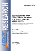 Socioeconomic Data Development Methods for Travel Demand Model Inputs An Assessment of Socioeconomic Data Development Methods for TravelDemandModeling Input Preparation