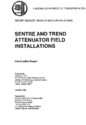 SENTRE and TREND attenuator field installations