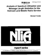 Analysis of spectrum utilization and message length statistics for the railroad land mobile radio service