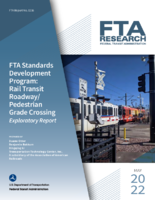FTA Standards Development Program Rail Transit RoadwayPedestrian Grade Crossing Exploratory Report