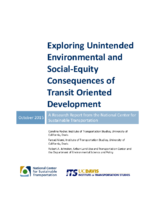 Exploring unintended environmental and socialequity consequences of transit oriented development  a research report from the National Center for Sustainable Transportation