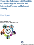 Connecting Pedestrians with Disabilities to Adaptive Signal Control for Safe Intersection Crossing and Enhanced Mobility Final Report 2019