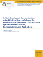 Vehicle Sensing and Communications Using LED Headlights To Enhance the Performance of Intelligent Transportation Systems Proof of Concept Implementation and Applications