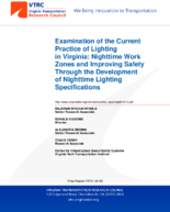 Examination of the current practice of lighting in Virginia  nighttime work zones and improving safety through the development of nighttime lighting specifications  final report