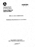 ITS as a Data Resource Preliminary Requirements for a User Service