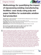 Methodology for Quantifying the Impact of Repurposing Existing Manufacturing Facilities Case Study Using Pulp and Paper Facilities for Sustainable Aviation Fuel Production