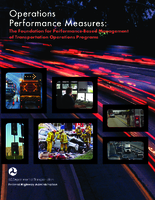 Operations Performance Measures The Foundation for PerformanceBased Management of Transportation Operations Programs