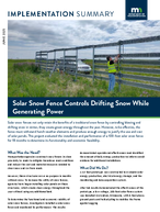 Solar Snow Fence Controls Drifting Snow While Generating Power Implementation Summary