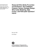 Rotorcraft Wire Strike Prevention and Protection Wire Database Creation Sensor Package Design Wire Cutter Modeling Data Fusion and Helicopter Operators Inputs