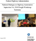 Federal Highway Administration National Dialogue on Highway Automation September 56 2018 Freight Workshop Summary