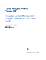 Traffic analysis toolbox volume XIII  integrated corridor management analysis modeling and simulation guide