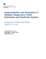 Implementation and Evaluation of Weather Responsive Traffic Estimation and Prediction System