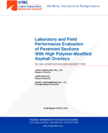 Laboratory and Field Performance Evaluation of Pavement Sections With High PolymerModified Asphalt Overlays