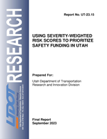 Using SeverityWeighted Risk Scores To Prioritize Safety Funding in Utah