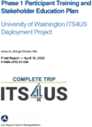 Phase 1 Participant Training and Stakeholder Education Plan University of Washington ITS4US Deployment Project