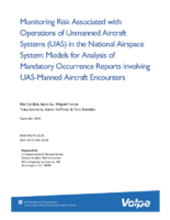 Monitoring Risk Associated with Operations of Unmanned Aircraft Systems UAS in the National Airspace System Models for Analysis of Mandatory Occurrence Reports involving UASManned Aircraft Encounters