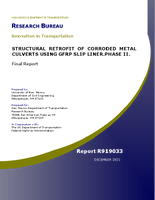 Structural Retrofit of Corroded Metal Culverts using GFRP SLIP Liner Phase II