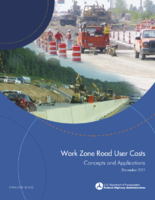 Work Zone Road User Costs Concepts and Applications