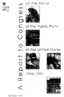 Report to Congress on the status of the public ports of the United States  1996  1997