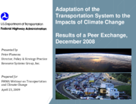 Adaptation of the Transportation System to the Impacts of Climate Change Results of a Peer Exchange December 2008