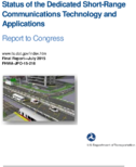 Status of the dedicated shortrange communications technology and applications  report to Congress