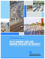 Use of Narrow Lanes and Narrow Shoulders on Freeways A Primer on Experiences Current Practice and Implementation Considerations