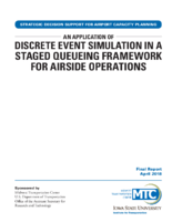Strategic Decision Support for Airport Capacity Planning  An Application of Discrete Event Simulation in a Staged Queueing Framework for Airside Operations